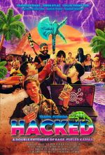 Watch Hacked: A Double Entendre of Rage Fueled Karma M4ufreemovies