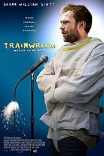 Watch Trainwreck: My Life as an Idoit M4ufreemovies