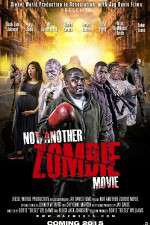 Watch Not Another Zombie Movie....About the Living Dead M4ufreemovies