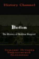 Watch Bedlam: The History of Bethlem Hospital M4ufreemovies