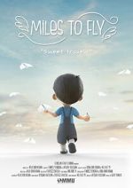 Watch Miles to Fly (Short 2020) M4ufreemovies