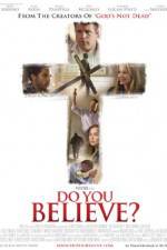 Watch Do You Believe? M4ufreemovies