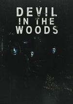 Watch Devil in the Woods M4ufreemovies