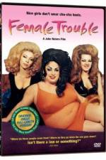 Watch Female Trouble M4ufreemovies