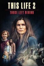 Watch This Life 2: Those Left Behind M4ufreemovies