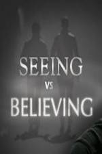 Watch Seeing vs. Believing M4ufreemovies