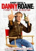 Watch Danny Roane: First Time Director M4ufreemovies