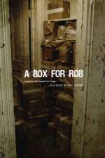 Watch A Box for Rob M4ufreemovies