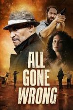 Watch All Gone Wrong M4ufreemovies
