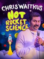 Watch Chris Waitkus: Not Rocket Science (TV Special 2023) M4ufreemovies
