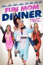 Watch Fun Mom Dinner M4ufreemovies
