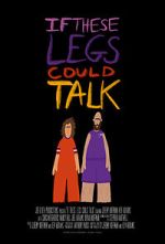 Watch If These Legs Could Talk M4ufreemovies