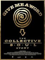Watch Give Me a Word: The Collective Soul Story M4ufreemovies