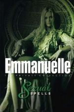 Watch Emmanuelle - The Private Collection: Sexual Spells M4ufreemovies