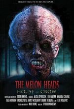 Watch The Melon Heads: House of Crow M4ufreemovies