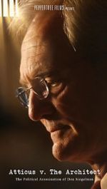 Watch Atticus v. The Architect: The Political Assassination of Don Siegelman M4ufreemovies
