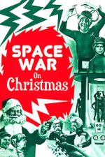 Watch Space War on Christmas M4ufreemovies