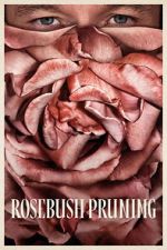 Watch Rosebush Pruning M4ufreemovies