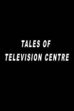 Watch Tales of Television Centre M4ufreemovies