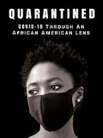 Watch QUARANTINED: COVID-19 Through an African American Lens M4ufreemovies