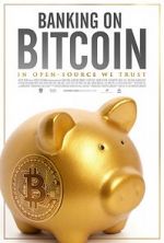 Watch Banking on Bitcoin M4ufreemovies