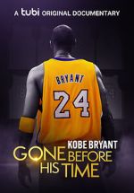 Watch Gone Before His Time: Kobe Bryant M4ufreemovies