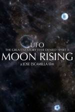 Watch UFO The Greatest Story Ever Denied II - Moon Rising M4ufreemovies
