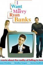 Watch I Want to Marry Ryan Banks M4ufreemovies