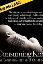 Watch Consuming Kids: The Commercialization of Childhood M4ufreemovies