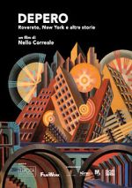 Watch Depero. Rovereto, New York e altre storie M4ufreemovies