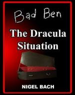 Watch Bad Ben 13: The Dracula Situation M4ufreemovies