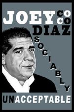 Watch Joey Diaz: Sociably Unacceptable (TV Special 2016) M4ufreemovies