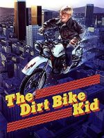 Watch The Dirt Bike Kid M4ufreemovies