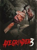 Watch Axegrinder 3 M4ufreemovies