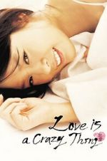 Watch Love Is a Crazy Thing M4ufreemovies