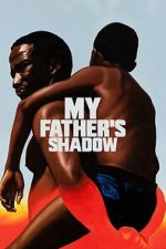 Watch My Father\'s Shadow M4ufreemovies