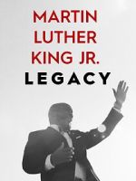 Watch Martin Luther King Jr. Legacy M4ufreemovies