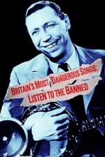 Watch Britain\'s Most Dangerous Songs: Listen to the Banned M4ufreemovies