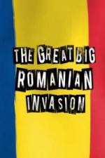 Watch The Great Big Romanian Invasion M4ufreemovies