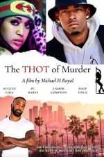 Watch The THOT of Murder M4ufreemovies
