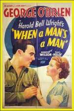 Watch When a Man's a Man M4ufreemovies