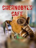 Watch Chernobyl\'s café M4ufreemovies
