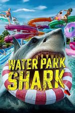 Watch Water Park Shark M4ufreemovies