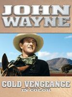 Watch John Wayne: Cold Vengeance (In Color) M4ufreemovies
