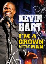 Watch Kevin Hart: I'm a Grown Little Man (TV Special 2009) M4ufreemovies