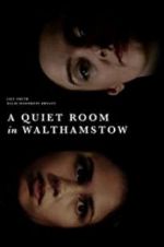Watch A Quiet Room in Walthamstow M4ufreemovies
