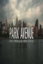 Watch Park Avenue: Money, Power and the American Dream M4ufreemovies