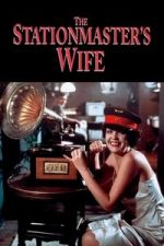 Watch The Stationmaster’s Wife M4ufreemovies