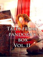 Watch Tales from Pandora\'s Box Vol. II M4ufreemovies