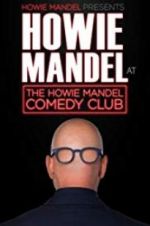 Watch Howie Mandel Presents: Howie Mandel at the Howie Mandel Comedy Club M4ufreemovies